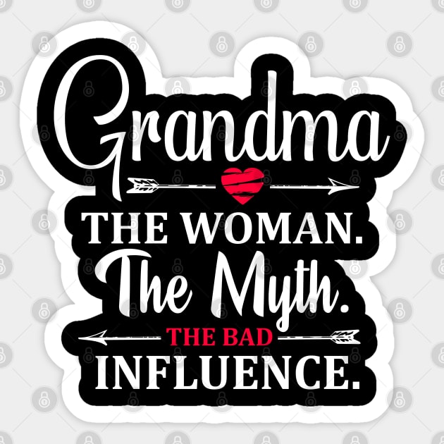 Grandma The Woman The Myth The Bad Influence Sticker by Stoney09